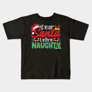 Dear Santa Define Naughty Christmas Matching Kids T-Shirt